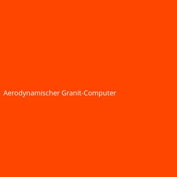Aerodynamischer Granit-Computer