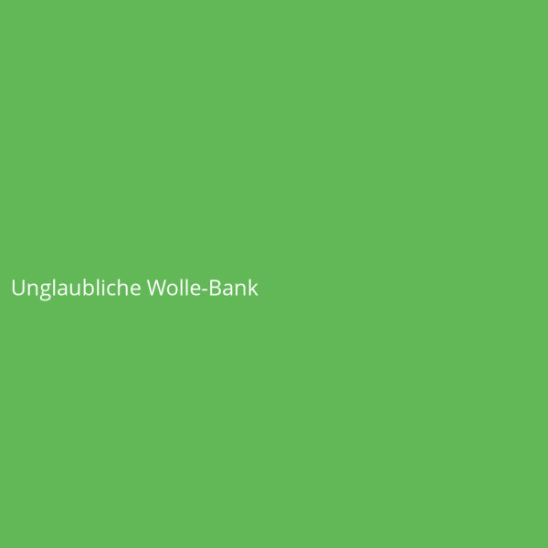 Unglaubliche Wolle-Bank