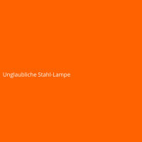 Unglaubliche Stahl-Lampe